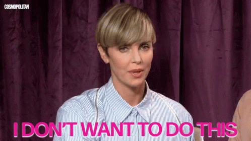 I Dont Want To Do This Charlize Theron GIF - I Dont Want To Do This
