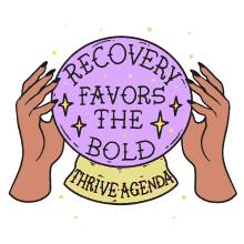 recovery favors the bold thrive agenda crystal ball magic hands