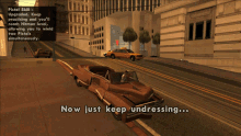 a screenshot of a video game that says " now just keep undressing " at the bottom