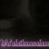 a black and white photo with the words wa ' alaikumsalam written on it