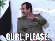 Girl Please GIF - Girl Please Saddam GIFs