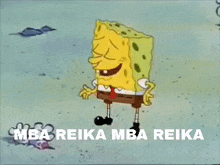 a cartoon of spongebob with the words mba reika mba reika
