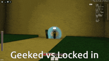 geeked vs locked in is written on a screen