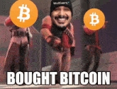 a cartoon of a man holding a gun with the words bought bitcoin written below him