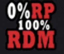 a red and white sign that says 0 % rp 100 % rdm on a black background .