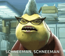 a cartoon character with glasses and a mohawk says schneeman