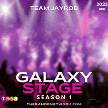 a poster for galaxy stage season 1 shows a crowd