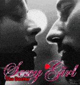 a black and white photo of a man and a woman kissing with the words sexy girl the doctor