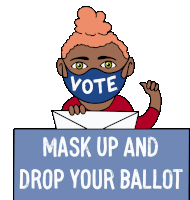 Mask Up And Drop Your Ballot Vote Sticker - Mask Up And Drop Your Ballot Vote Mask Up Stickers