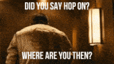 Hop On Where Are You Then GIF - Hop On Where Are You Then Hop GIFs