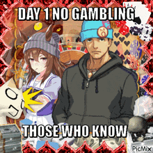 a picture of a man and a girl that says day 1 no gambling