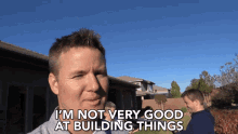 Im Not Very Good Building GIF - Im Not Very Good Building Nope GIFs