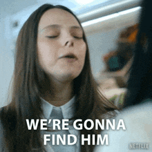 a woman says " we 're gonna find him " with her eyes closed