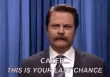 Last Chance This Is Your Last Chance GIF - Last Chance This Is Your Last Chance Nick Offerman GIFs