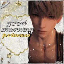 a picture of a man with the words good morning princess written on it