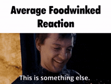 a picture of a man with the caption average foodwinked reaction