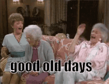 Good Old Days GIF - Reminiscing Good Old Days Old GIFs