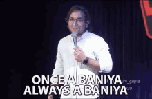 Once A Baniya Always A Baniya Mic GIF - Once A Baniya Always A Baniya Mic Standup Comedy GIFs