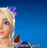 a close up of a woman 's face with the words hop on fortnite blitz below her