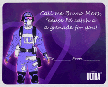 a valentine 's day card that says call me bruno mars ' cause i d catch a grenade for you