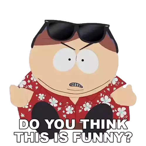 Do You Think This Is Funny Eric Cartman Sticker - Do You Think This Is Funny Eric Cartman South Park Stickers