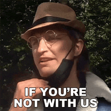 If You'Re Not With Us You'Re Against Us Danny Mullen GIF