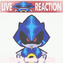 a cartoon of metal sonic with a live reaction sign above him