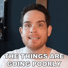 The Things Are Going Poorly Sam Johnson GIF - The Things Are Going Poorly Sam Johnson Things Are Not Going Well GIFs