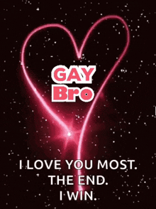 a glowing heart with the words " gay bro " on it