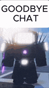 a picture of a robot that says goodbye chat on it