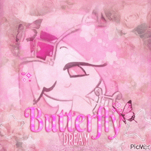 a picture of a butterfly with the words butterfly dream written on it