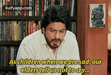 As Children When We Aresad, Ourelders Tell Us Not To Ay..Gif GIF