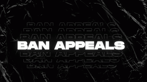 Ban Appeals