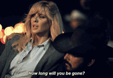 Yellowstone Beth Dutton GIF - Yellowstone Beth Dutton How Long Will You Be Gone GIFs
