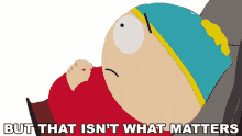 but that isnt what matters eric cartman south park buddah box s22ep8
