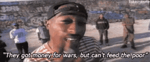 They Got Money For Wars, But Can'T Feed The Poor GIF - War Tupac Gotmoneyforwars GIFs