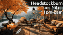 an advertisement for headstockburn shows a patio area with a river in the background