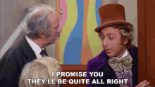 I Promise You Theyll Be Quite All Right Willy Wonka And The Chocolate Factory GIF - I Promise You Theyll Be Quite All Right Willy Wonka And The Chocolate Factory Theyll Be Good GIFs