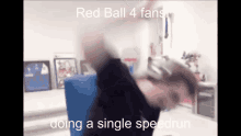red ball4 speedrun thogn