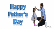a happy father 's day card with a man kneeling down