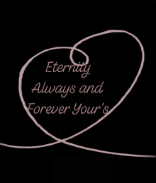Eternity Always And Forever Yours Love GIF