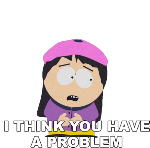 I Think You Have A Problem Wendy Testaburger Sticker - I Think You Have A Problem Wendy Testaburger South Park Stickers