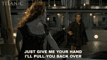 Just Give Me Your Hand Ill Pull You Back Over Rose GIF - Just Give Me Your Hand Ill Pull You Back Over Rose Jack GIFs