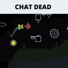 Geometry Dash Dead Chat GIF - Geometry Dash Dead Chat Chat Dead GIFs