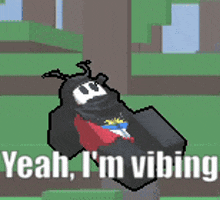 a pixel art of a bat with the words `` yeah , i 'm vibing '' .