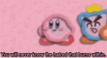Kirby Hatred GIF - Kirby Hatred Burns Within GIFs