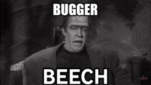 Bugger Beech GIF - Bugger Beech Bugger Beech GIFs