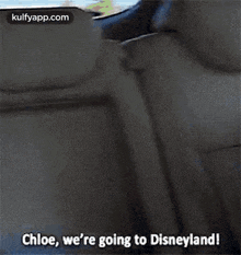 Chloe, We'Re Going To Disneyland!.Gif GIF - Chloe We'Re Going To Disneyland! Cushion GIFs