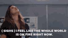 Station19 Carina Deluca GIF - Station19 Carina Deluca I Feel Like The Whole World Is On Fire Right Now GIFs