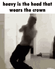 heavy is the head that wears the crown